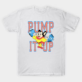 pump it up T-Shirt